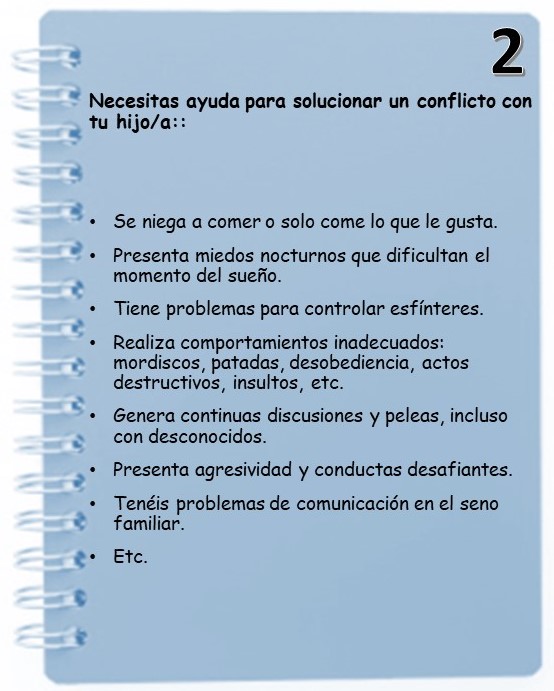 Necesitas ayuda para solucionar un conflicto con tu hijo/a: se niega a comer, miedos nocturnos, discusiones y peleas... Etc.